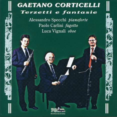 Gaetano Corticelli (1804-1840): Terzette Nr.1-3 für Klavier,Fagott,Oboe, CD
