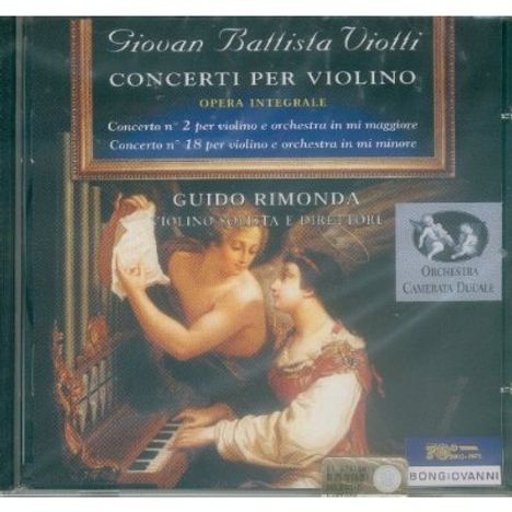 Giovanni Battista Viotti (1755-1824): Violinkonzerte Nr.2 &amp; 18, CD