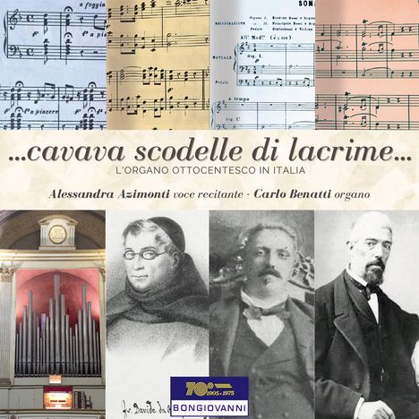 "...cavava scodelle di lacrime... L'organo ottocentesco in Italia" mit Musiknotenschrift, Porträts und Orgelabbildung.