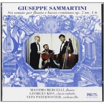 Giuseppe Sammartini (1695-1750): Sonaten f.Flöte &amp; Bc op.2 Nr.1-6, CD