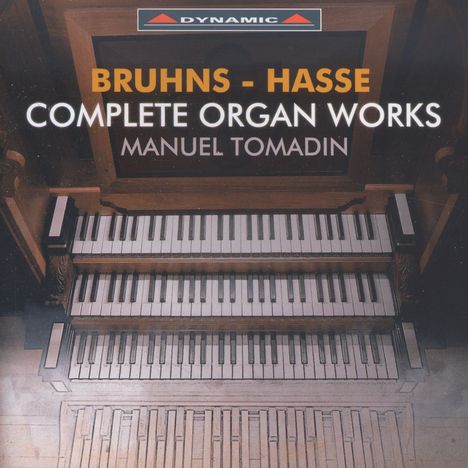 Manuel Tomadin - Bruhns / Hasse (Complete Organ Works), CD