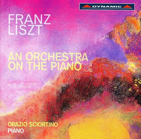 Orazio Sciortino - Franz Liszt/An Orchestra On The Piano, CD