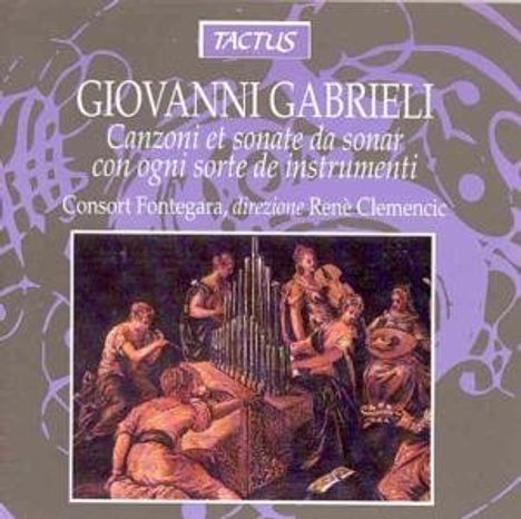 Giovanni Gabrieli (1557-1612): Canzoni &amp; Sonate, CD