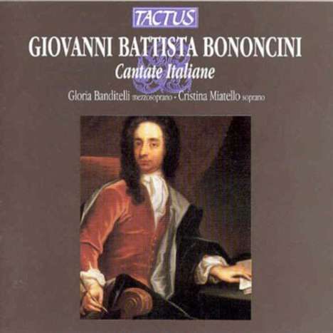 Giovanni Battista Bononcini (1670-1747): Kantaten, CD