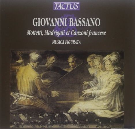 Giovanni Bassano (1557-1617): Motetti, Madrigali e Canzoni francese, CD