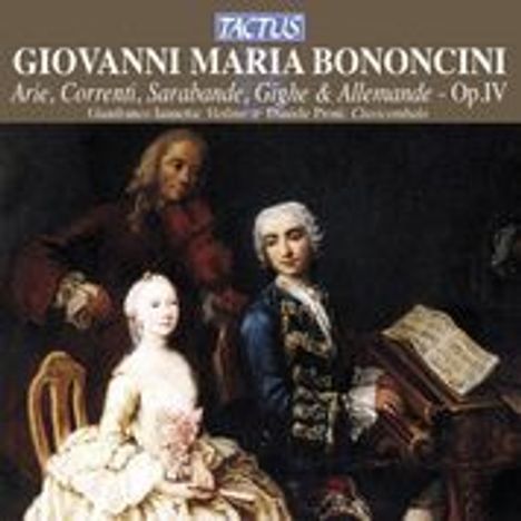 Giovanni Maria Bononcini (1642-1678): Arien,Correnti,Sarabande,Gighe &amp; Allemande op.4, CD