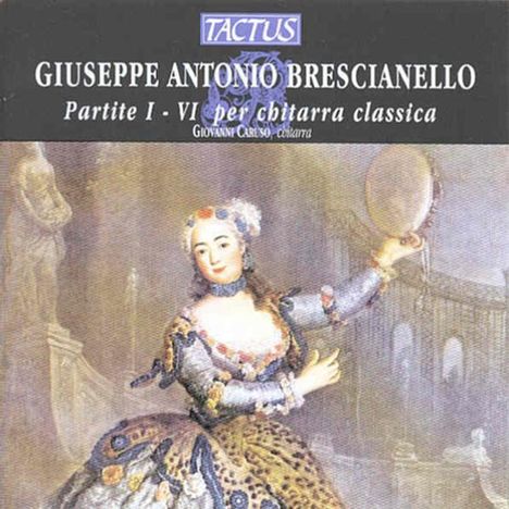 Giuseppe Antonio Brescianello (1690-1758): Partiten Nr.1-6 für Gitarre, CD