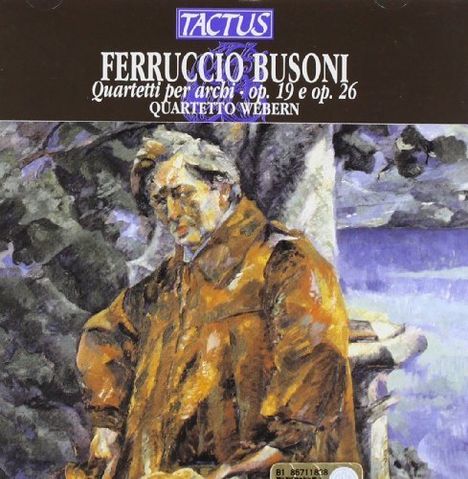 Ferruccio Busoni (1866-1924): Streichquartette Nr.1 &amp; 2 (op.19 &amp; op.26), CD