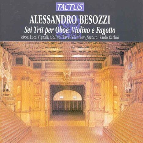 Alessandro Besozzi (1702-1793): Trios Nr.1-6 für Oboe,Violine &amp; Fagott, CD