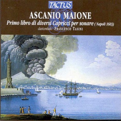 Ascanio Maione (1570-1627): Primo libro di diversi Capricci per sonare, CD