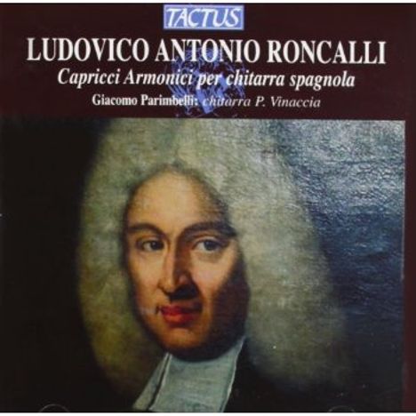 Ludovico Roncalli (1654-1713): Capricci armonici sopra la chitarra spagnola, CD