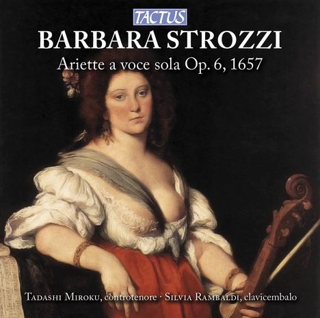 Barbara Strozzi (1619-1677): Ariette a voce sola op.6 (1657), CD