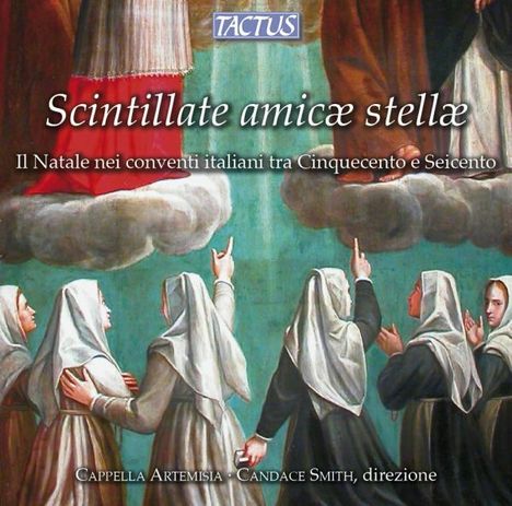 Scintillate amicae stellae - Christmas in the Convents of 16th and 17th Century Italy, CD