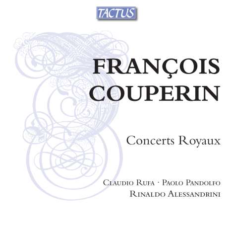 Francois Couperin (1668-1733): Concerts Royaux Nr.1-4, CD