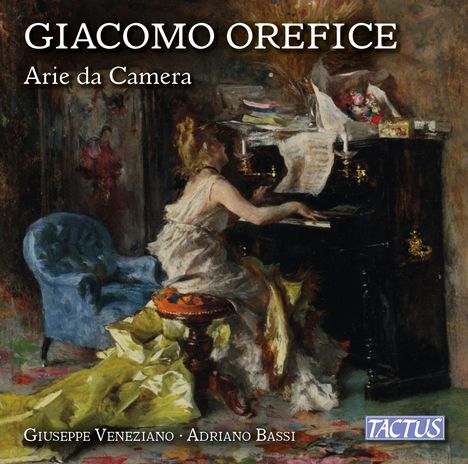 Giacomo Orefice (1865-1922): Arie da camera, CD