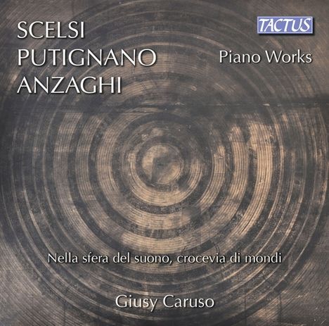 Giusy Caruso - Klavierwerke von Scelsi,Putignano,Anzachi, CD