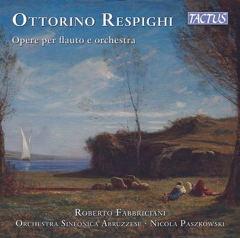 Ottorino Respighi (1879-1936): Werke für Flöte &amp; Orchester, CD