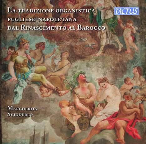 The Organ Tradition of Apulia-Naples from Renaissance to Baroque, CD