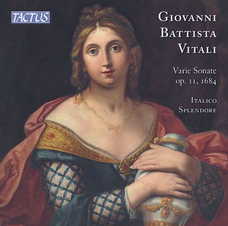 Giovanni Battista Vitali (1632-1692): Sonaten op.11 (1684) - "Varie Sonate alla Francese e all'Itagliana a sei Stromenti", CD