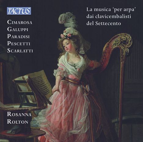 Rosanna Rolton - La "Musica per Arpa" dai Clavicembalisti del Settecento, CD