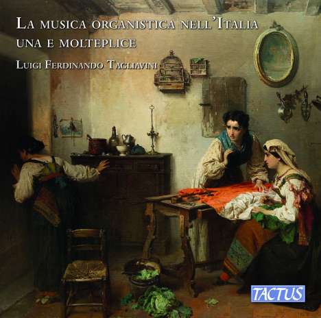 Luigi Ferdinando Tagliavini - La Musica Organisticfa Nell' Italia Una E Molteplice, CD