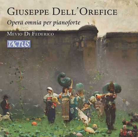 Giuseppe dell' Orefice (1848-1889): Klavierwerke, CD