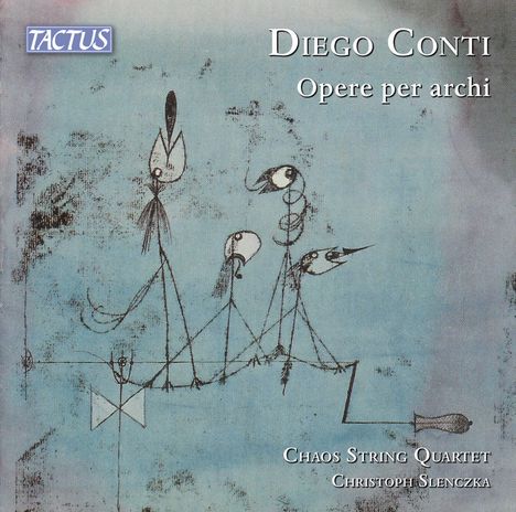 "Diego Conti: Opere per archi, Chaos String Quartet, Christoph Slenczka." Abstrakte Zeichnung auf blauem Hintergrund.