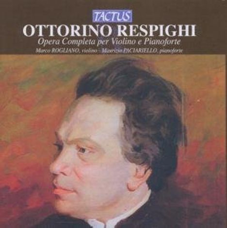 Ottorino Respighi (1879-1936): Werke für Violine &amp; Klavier, 2 CDs