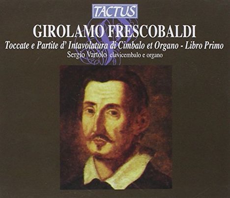 Girolamo Frescobaldi (1583-1643): Toccaten & Partiten Libro I, 2 CDs