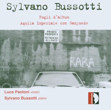 Sylvano Bussotti (geb. 1931): Fogli d'album für Klavier, CD