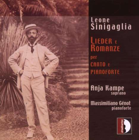 Leone Sinigaglia (1868-1944): Lieder &amp; Romanzen, CD