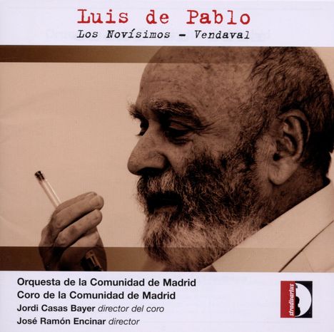 Luis de Pablo (geb. 1930): Los Novisimos für Chor &amp; Orchester, CD