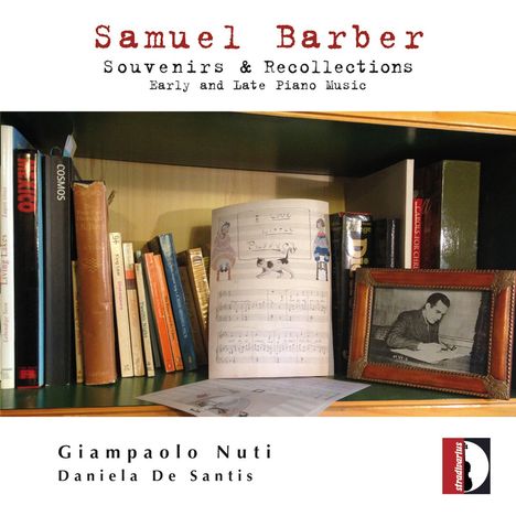 Samuel Barber (1910-1981): Klavierwerke "Souvenirs &amp; Recollections", CD