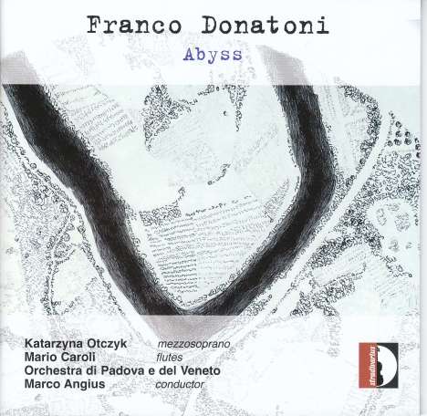 Franco Donatoni (1927-2000): Abyss für Mezzosopran, Flöte &amp; 10 Instrumente, CD