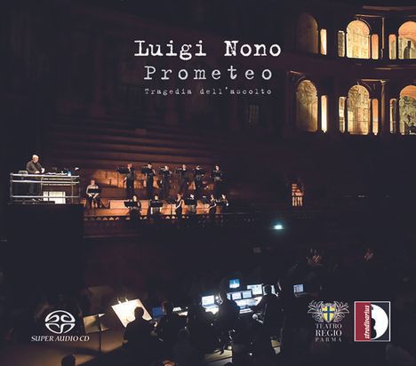 Luigi Nono (1924-1990): Prometeo, 2 Super Audio CDs