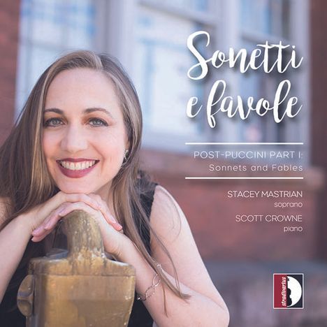 Stacey Mastrian - Sonetti e Favole (Post-Puccini Part I), CD