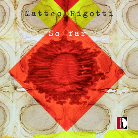 Matteo Rigotti (geb. 1980): Kammermusik "So Far", CD