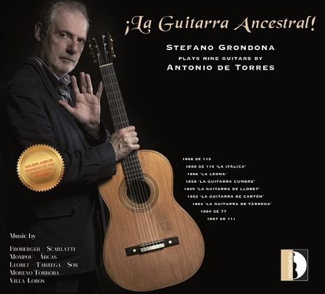 Stefano Grondona plays 9 Guitars by Antonio de Torres - La Guitarra ancestral, CD