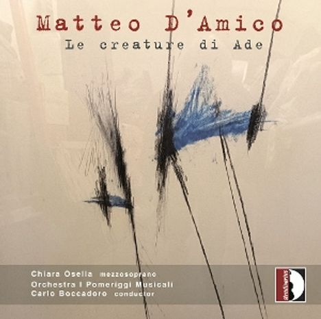 Matteo d'Amico (geb. 1955): Le Creature di Ade, CD