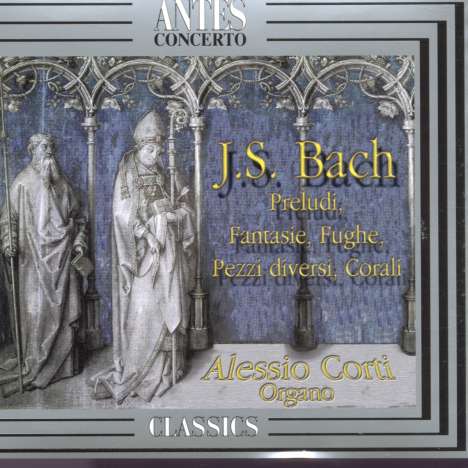 Johann Sebastian Bach (1685-1750): Alessio Corti: Orgel, 2 CDs