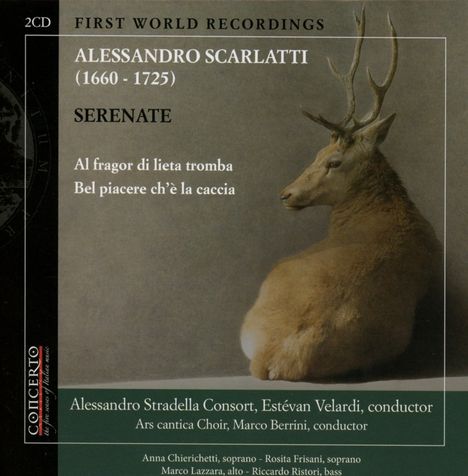 Alessandro Scarlatti (1660-1725): Serenaden "Al Fragor di Lieta Tromba" &amp; "Bel Piacere Ch'e la Caccia", CD