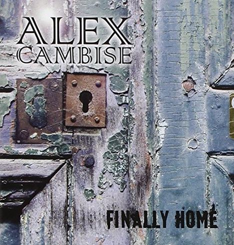 Alex Cambise: Finally Home, CD
