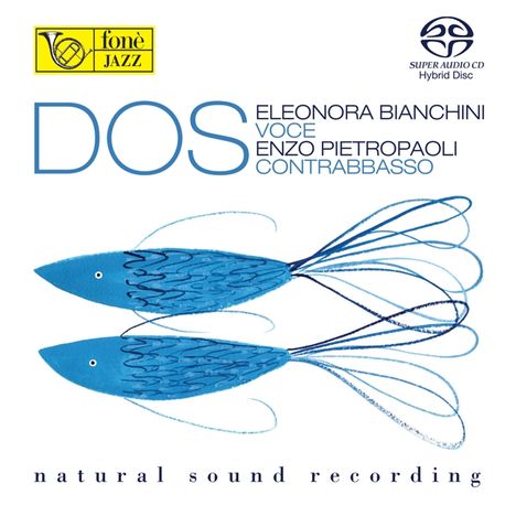 Eleonora Bianchini &amp; Enzo Pietropaoli: Dos, Super Audio CD
