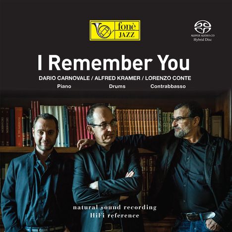 Dario Carnovale, Alfred Kramer &amp; Lorenzo Conte: I Remember You (Natural Sound Recording), Super Audio CD