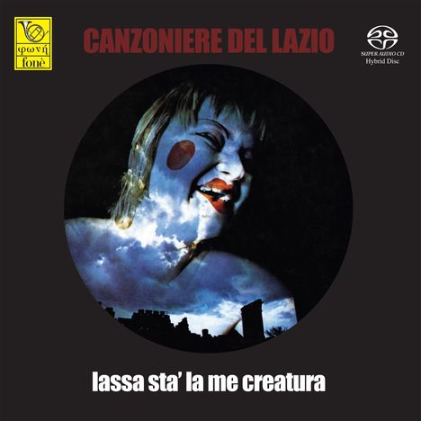 Canzoniere Del Lazio: Lassa Sta' La Me Creatura, Super Audio CD