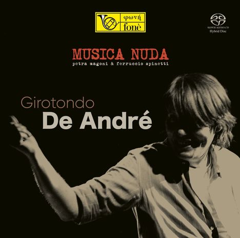 Musica Nuda (Petra Magoni &amp; Ferruccio Spinetti): Girotondo De André (Natural Sound Recording), Super Audio CD