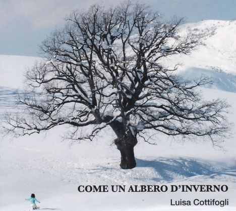 Luisa Cottifogli: Come Un Albero D'Inverno, CD