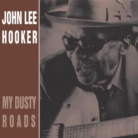 John Lee Hooker: My Dusty Roads, CD