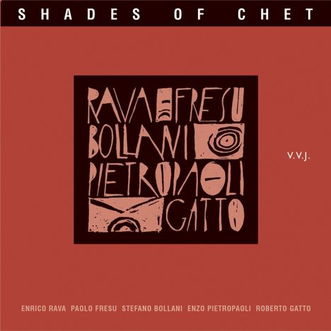 Enrico Rava, Paolo Fresu &amp; Stefano Bollani: Shades Of Chet, CD