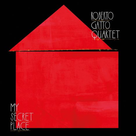 Roberto Gatto (geb. 1958): My Secret Place, CD